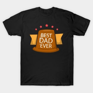 father's day gift - best dad ever - happy father's day T-Shirt